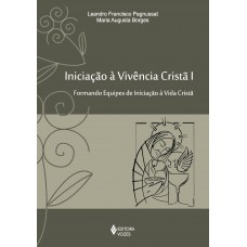 Iniciação à vivência cristã vol. I