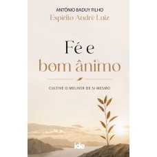 Fé e Bom Ânimo Fé e Bom Ânimo