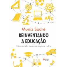 Reinventando a educação