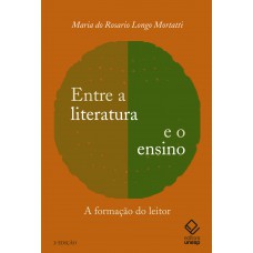 Entre a literatura e o ensino - 2ª edição Entre a literatura e o ensino - 2ª edição