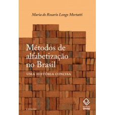 Métodos de alfabetização no Brasil - 2ª edição