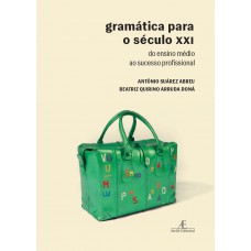 Gramática para o Século XXI Gramática para o Século XXI