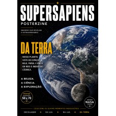 A TERRA E A LUA (Versão lisa, sem dobras, enviada em tubo protetor) - SuperSapiens Posterzine A TERRA E A LUA (Versão lisa, sem dobras, enviada em tubo protetor) - SuperSapiens Posterzine