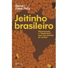 Jeitinho Brasileiro Jeitinho Brasileiro