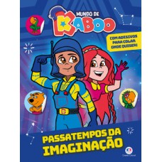 Mundo de Kaboo - Passatempos da imaginação - Livro com adesivos pra colar onde quiser! Mundo de Kaboo - Passatempos da imaginação - Livro com adesivos pra colar onde quiser!