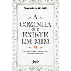 A cozinha que existe em mim