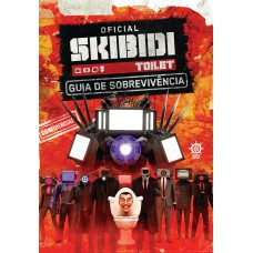 Skibidi Toilet: Guia oficial de sobrevivência Skibidi Toilet: Guia oficial de sobrevivência