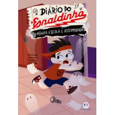 Enaldinho - Minha escola é assombrada - A primeira história de ficção do Enaldinho Enaldinho - Minha escola é assombrada - A primeira história de ficção do Enaldinho
