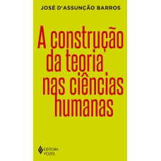 A construção da teoria nas ciências humanas