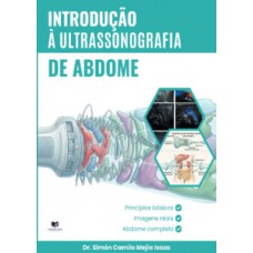 Introdução à Ultrassonografia de Abdome Introdução à Ultrassonografia de Abdome