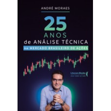 25 anos de análise técnica no mercado brasileiro de ações 25 anos de análise técnica no mercado brasileiro de ações