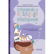 Entendendo a ansiedade infantojuvenil – volume 2