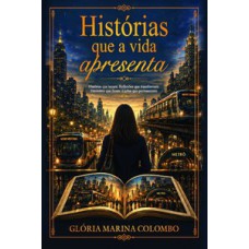 Histórias que a Vida Apresenta