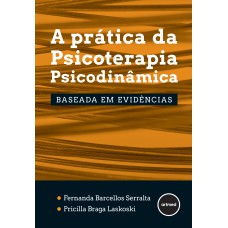 A Prática da Psicoterapia Psicodinâmica Baseada em Evidências