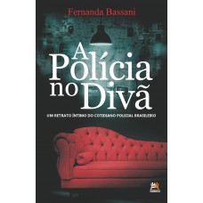 A polícia no divã A polícia no divã