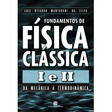 FUNDAMENTOS DE FÍSICA CLÁSSICA I e II