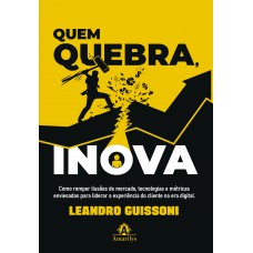 Quem quebra, Inova Quem quebra, Inova