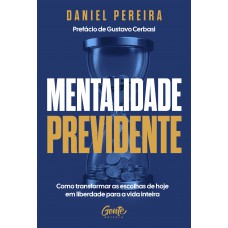 Mentalidade previdente Mentalidade previdente