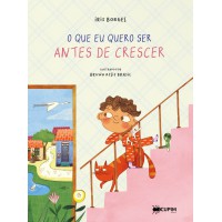 O QUE EU QUERO SER ANTES DE CRESCER