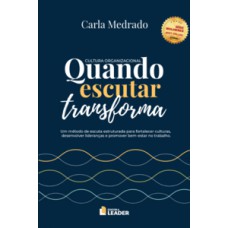 Cultura Organizacional: Quando Escutar Transforma Cultura Organizacional: Quando Escutar Transforma