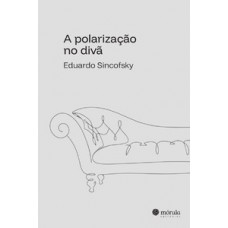A polarização no divã A polarização no divã
