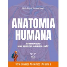 Anatomia humana: Sistema nervoso: sobre aquele que se nomeou