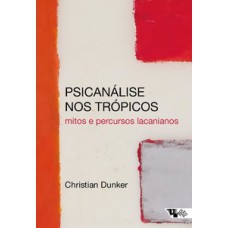 Psicanálise nos trópicos Psicanálise nos trópicos