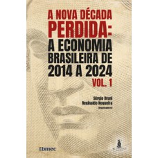 A Nova Década Perdida - Vol. 1
