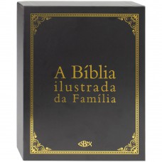 Bíblia Ilustrada da Família - Edição Especial, A (Preta) Bíblia Ilustrada da Família - Edição Especial, A (Preta)