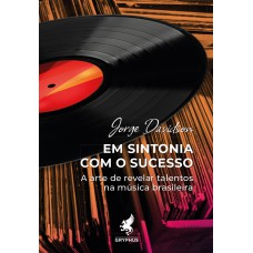 Em sintonia com o sucesso Em sintonia com o sucesso