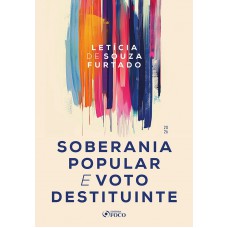 Soberania Popular e Voto Destituinte - 1ª Ed - 2026