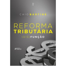 Reforma Tributária - (dis)função - 1ª Ed - 2026