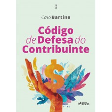 Código de Defesa do Contribuinte - 1ª Ed - 2026