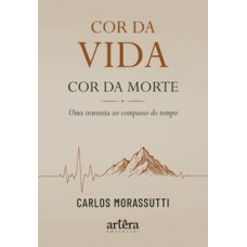 Cor da Vida – Cor da Morte