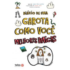 Diário de uma garota como você: melhores amigas!