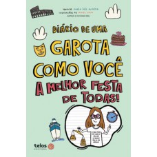 Diário de uma garota como você A melhor festa de todas