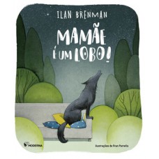 Mamãe é um lobo!