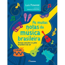 As muitas notas da música brasileira As muitas notas da música brasileira