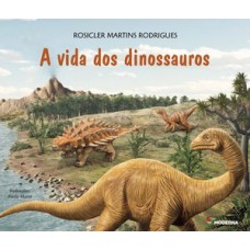 A vida dos dinossauros