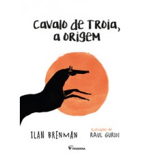 Cavalo de Troia, a origem