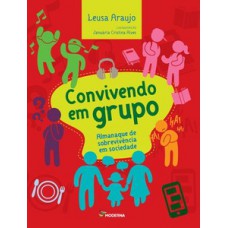 Convivendo em grupo Convivendo em grupo