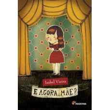 E agora, mãe?
