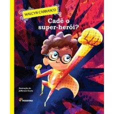 Cadê o super-herói?
