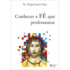 Conhecer a fé que professamos