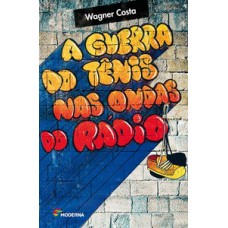 A guerra do tênis nas ondas do rádio