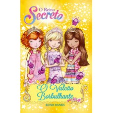 O reino secreto - O vulcão borbulhante - Livro 7