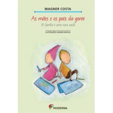 As mães e os pais da gente