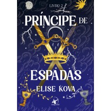 Príncipe de Espadas (Academia Arcana – Livro 2)