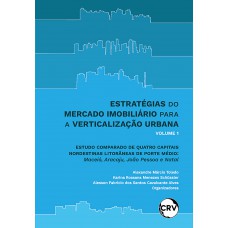 Estratégias do mercado imobiliário para a verticalização urbana Estratégias do mercado imobiliário para a verticalização urbana