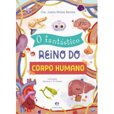 O fantástico reino do corpo humano O fantástico reino do corpo humano